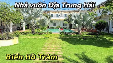 Khu Nhà Vườn Cực Đẹp Biển Hồ Tràm | HÙNG TRẦN BRVT