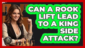 Can a Rook Lift Lead to a King Side Attack?