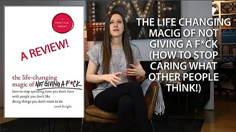 The Life Changing Magic of Not Giving a F*ck by Sarah Knight - BOOK REVIEW