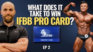 What It Takes To Win an IFBB Pro Card - With IFBB Pro John Le