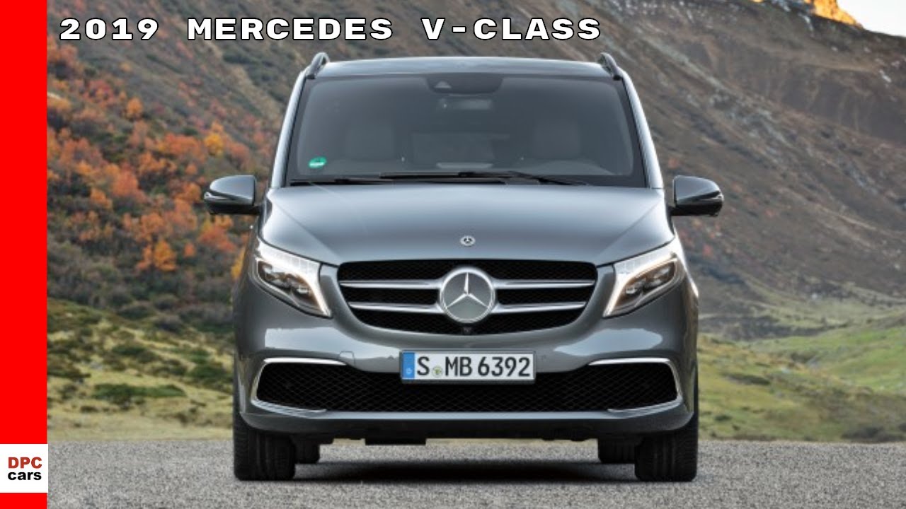 Mercedes V Class >> 2019 Mercedes V-Class Van - YouTube Mercedes V Class >> 2019 Mercedes V-Class Van - YouTube