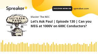 Let’s Ask Paul | Episode 130 | Can you MEG at 1000V on 600V Conductors?