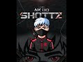 Ak do shottz 2  rizzo prod jottar