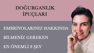 Embri̇yolariniz Hakkinda Bi̇lmeni̇z Gereken En Önemli̇ 8 Şey