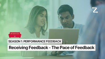 Receiving Feedback - The Pace of Feedback