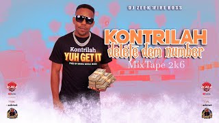 Kontrilah  Delete Dem Number Mixtape 2026  Dj Zee K