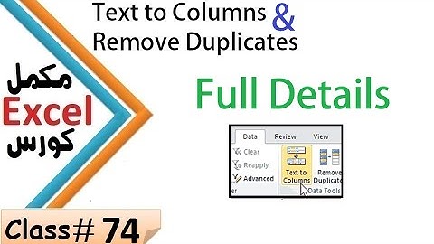 Ms Excel 2010 Full Tutorial Class # 74 in pashto | Text to columns and Remove duplicates in pashto