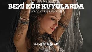 Beni̇ Kör Kuyularda (New Age Cover) - Haysoundlab