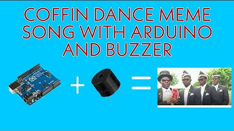 COFFIN DANCE MEME SONG WITH ARDUINO AND BUZZER | NAMASTE SCIENCE | 100 % WORKING|