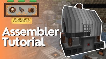 Assembler Full Tutorial  - Immersive Engineering