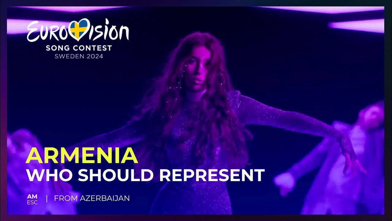 Who should represent Armenia 🇦🇲 at Eurovision 2024 YouTube