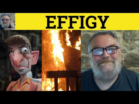 🔵 Effigy Meaning - Effigy Examples - Effigy Defined - Semi-Formal English - Effigy Definition Effigy