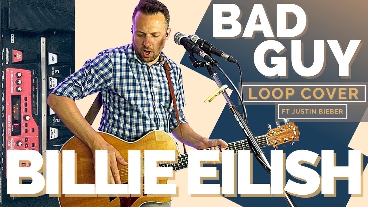 🔸 Bad Guy | Billie Eilish Loop Cover 🔹  [ Boss Rc30 Loop Pedal] [Featuring JUSTIN BIEBER]