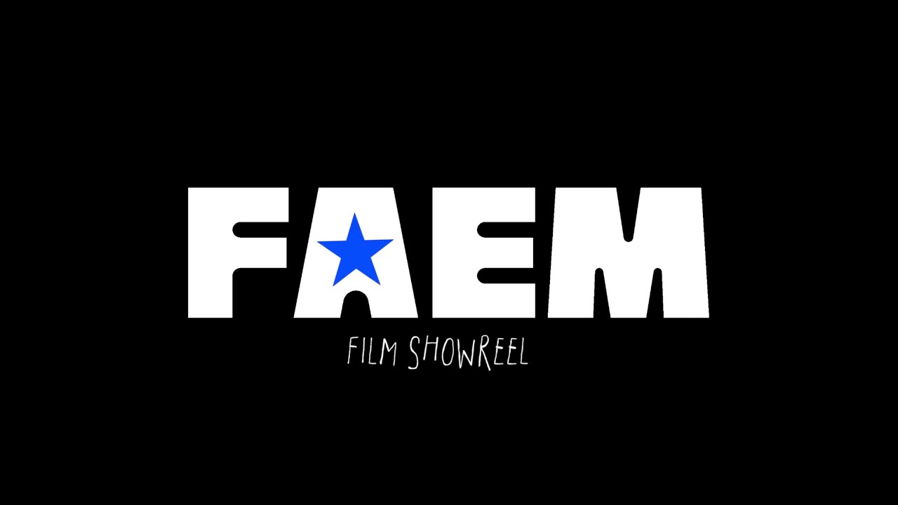 FAEM | FILM | SHOWREEL | 2024