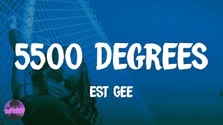 EST Gee - 5500 Degrees (feat. Lil Baby, 42 Dugg \& Rylo Rodriguez) (lyrics)