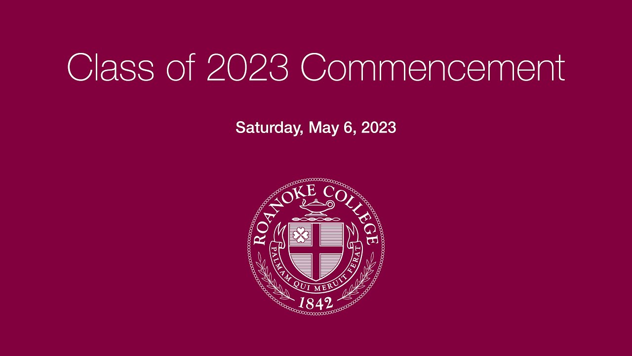 Roanoke College Class of 2023 Commencement YouTube