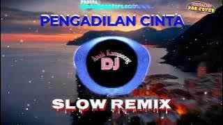 PENGADILAN CINTA (Decky Ryan) || Slow Remix || Dj Anak Kampoeng || N88 Cover