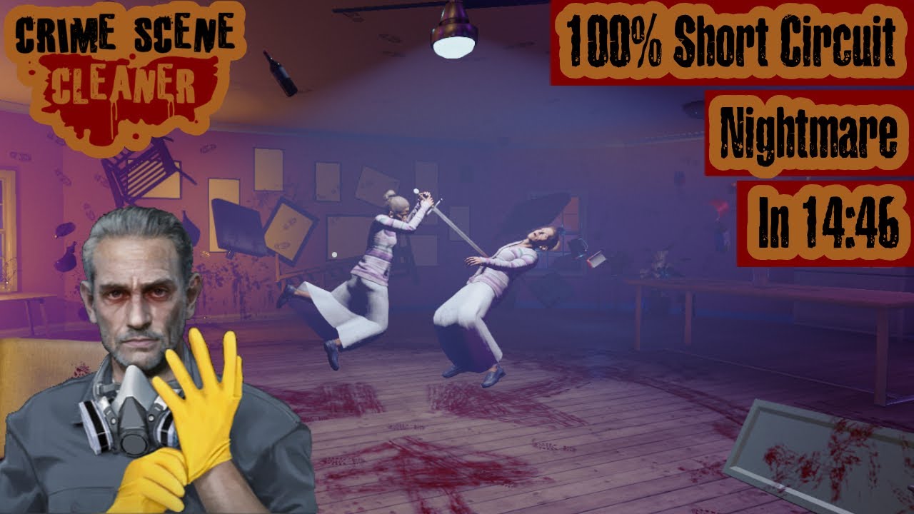 Crime Scene Cleaner - Short Circuit Nightmare -  100% 