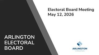 Electoral Board Meeting - May 12, 2026