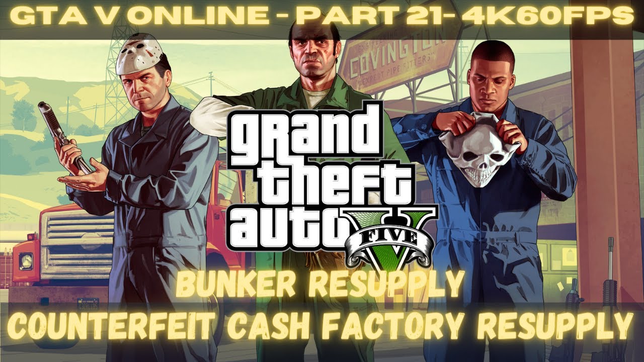 Grand Theft Auto V - ONLINE - Part 21 - BUNKER AND COUNTERFEIT RESUPPLY ...