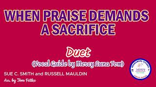 When Praise Demands a Sacrifice | Duet