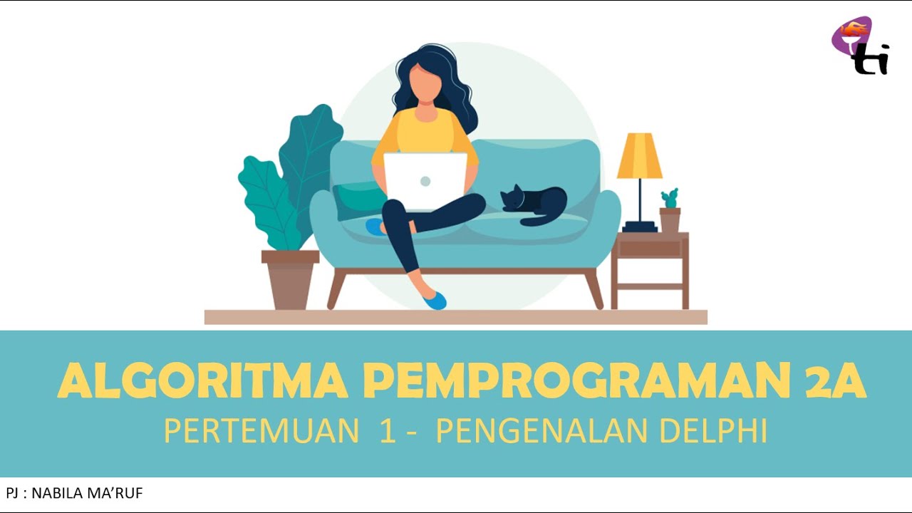 AP2A | Pertemuan 1 - Pengenalan Delphi Kelas 1IA16 - YouTube