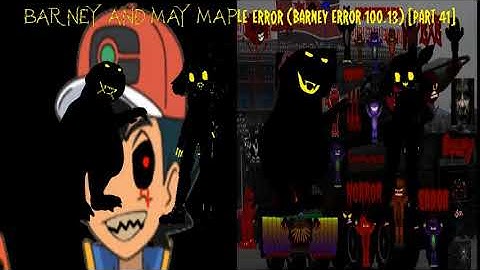 Barney and May Maple Error (Barney Error 100.13) [Part 41]