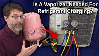 What is a Liquid Vaporizer for Refrigerant Charging Make one Yourself!