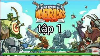 Empire warriors TD premium game thủ thành cao cẤp | game official | tập 1 screenshot 4