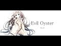 エビルオイスター / feat.IA
