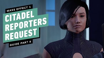Mass Effect: Legendary Edition Walkthrough - The Citadel: Reporter