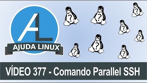 Ajuda Linux - Dia 377 - Comando Parallel SSH