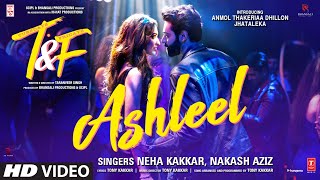 Tuesdays & Fridays: Ashleel | Neha Kakkar|Nakash Aziz |Tony Kakkar| Anmol Thakeria Dhillon,Jhataleka Image