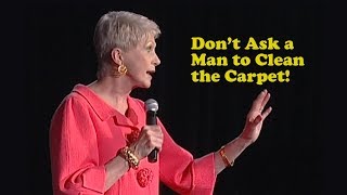 Jeanne Robertson | Don't Ask a Man to Clean the Carpets!
