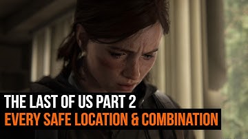 Every Safe Location & Combination | THE LAST OF US PART 2