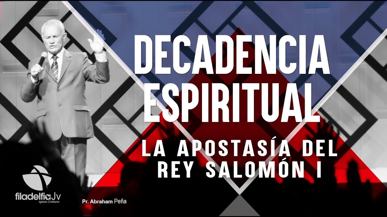 La apostasía de Salomón 1 - Abraham Peña - Decadencia Espiritual
