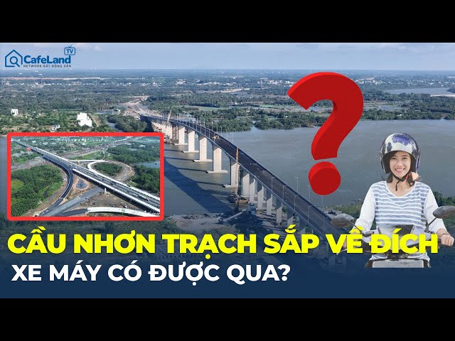 SẮP CÓ CẦU NỐI TPHCM – ĐỒNG NAI, người dân đi xe máy có cần lo?