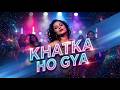 Khatka Ho Gya | New Haryanvi Dance Song 2026 | Desi DJ Beat | Original Haryanvi Song