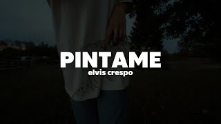 Elvis Crespo - Pintame | Letra