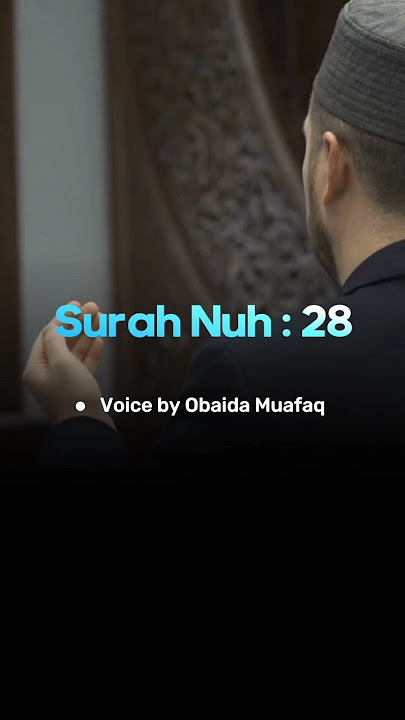 Surah Nuh : Ayat 28 #quran #alquran
