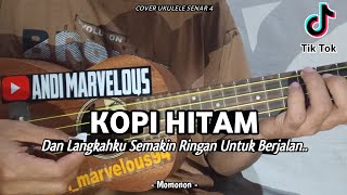 KOPI HITAM - MOMONON  || ( Lirik Dan Chord ) Cover Ukulele Senar 4 By Andi Marvelous