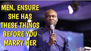 Men, Ensure She Has These Things Before You Marry Her| Apostle Joshua Selman