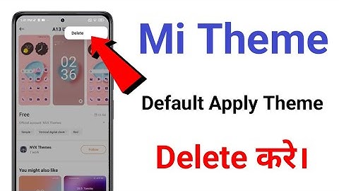 mi themes Store se theme kaise delete kare | how to delete apply theme in Xiaomi/redmi