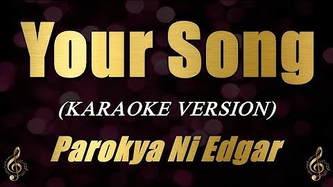 Thumbnail of Parokya Ni Edgar - Your Song (Karaoke)