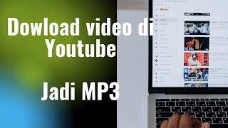 Cara download lagu di youtube dan simpan dalam bentuk MP3