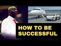 HOW TO BE SUCCESSFUL IN LIFE - BISHOP DAVID OYEDEPO