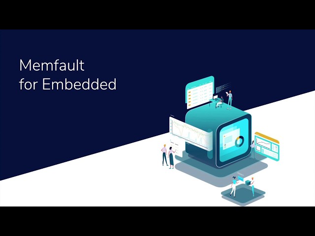 Memfault for Embedded Overview