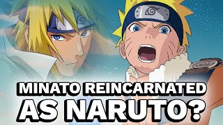 What If Minato Reincarnated As Naruto?