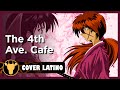 Samurai X (Rurouni Kenshin) Ending 4 FULL - The Fourth Avenue Cafe (Cover Latino)