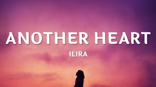 ILIRA – Another Heart (Lyrics)🎵